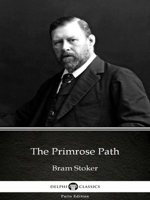 cover image of The Primrose Path by Bram Stoker--Delphi Classics (Illustrated)